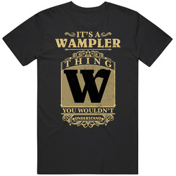 Wampler Thing You Wouldn't Understand Family Name Pride T Shirt