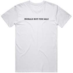 Morals Not For Sale Graphic T Shirt