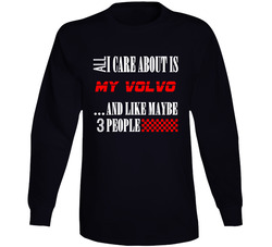 All I Care About Is My Volvo Car Lover Enthusiast Long Sleeve T Shirt