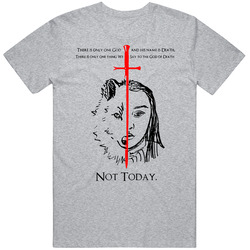 Today Not Arya T Shirt