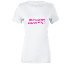 Strong Women, Strong World Ladies T Shirt