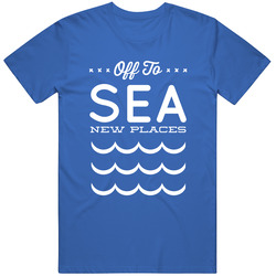 Off To Sea New Places T Shirt