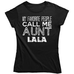 My Favorite People Call Me Aunt Lala Funny Name Worn Look Ladies T Shirt