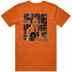 Fire In Hole T Shirt