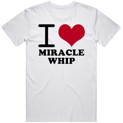 I Love Miracle Whip Classic Heart Food Lover T Shirt