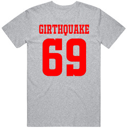 Girthquake 69 Jersey Funny College Gameday Party T Shirt