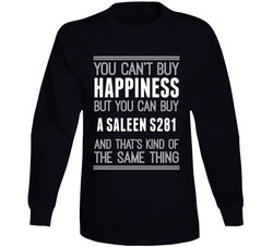 You Can't Buy Happiness Saleen S281 Car Lover Long Sleeve T Shirt