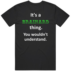 Its A Brainard Thing You Wouldnt Understand Circus Name T Shirt