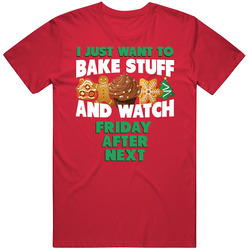Bake And Watch Friday After Next Christmas Holiday Movie Fan T Shirt