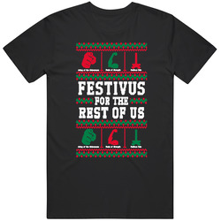 Festivus For The Rest Of Us Funny Holiday T Shirt