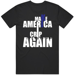 Make America Crip Again T Shirt