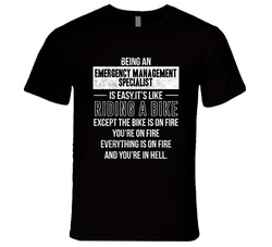 Being An Emergency Management Specialist Is Like Riding A Bike Funny Job Unisex T Shirt
