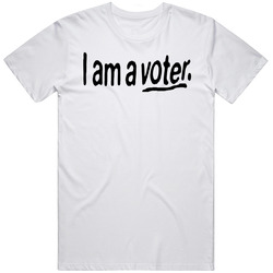 I Am A Voter T Shirt