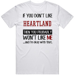 If You Don't Like Heartland Then You Won't Like Me Video Game T Shirt