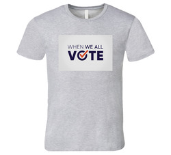 When We All Vote Michelle Obama T Shirt
