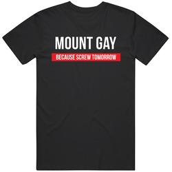 Mount Gay Because Screw Tomorrow Drinking Cool Party T Shirt