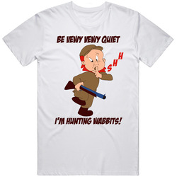 Shhh Be Vewy Vewy Quiet Im Hunting Wabbits Elmer Fudd Cartoon T Shirt