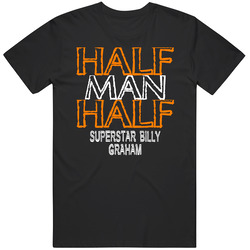 Half Man Half Superstar Billy Graham Wwe Hall Of Fame T Shirt
