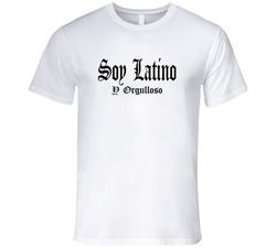 Soy Latino Y Orgulloso T Shirt
