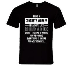 Being A Concrete Worker Is Like Riding A Bike In Hell Unisex T Shirt