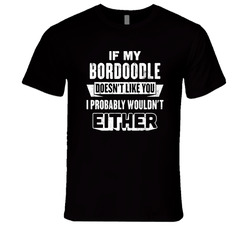 If My Bordoodle Doesn't Like You Pet Dog Men's T Shirt