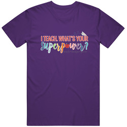 Teach-superpower T Shirt