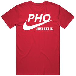 Pho: Just Eat It.  - Nike Inspired T Shirt