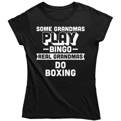 Some Grandmas Play Bingo Real Grandmas Do Boxing Unisex Ladies T Shirt