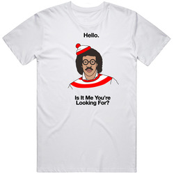 Hello Is It Me You're Looking For T Shirt Hello Is It Me You're Looking For T Shirt