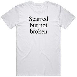 Not Broken T Shirt