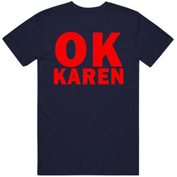 Ok Karen Fan Funny Cool Gifts T Shirt