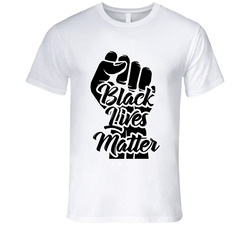 Black Lives Matter T Shirt