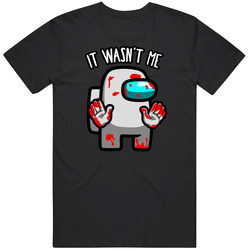 Among Us It Wasnt Me White Char T Shirt Among Us It Wasnt Me White Char T Shirt