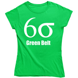 Six Sigma Green Belt Ladies T Shirt Six Sigma Green Belt Ladies T Shirt