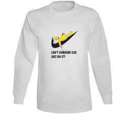 Can't Someone Else Just Do It Long Sleeve T Shirt
