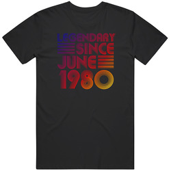 Legendary Since June 1980 Fire T Shirt Legendary Since June 1980 Fire T Shirt
