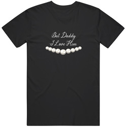 But Daddy Mens Black T Shirt But Daddy Mens Black T Shirt