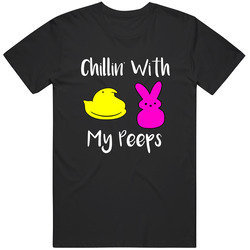 Chillin' With My Peeps Easter Sunday T Shirt Chillin' With My Peeps Easter Sunday T Shirt