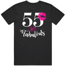 55 Fabulous T Shirt