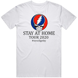 Grateful Dead Stay At Home Tour 2020 We Will Get By T Shirt