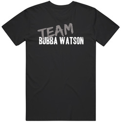 Team Bubba Watson Golf Fan Worn Look Cool Sports Gift T Shirt Team Bubba Watson Golf Fan Worn Look Cool Sports Gift T Shirt