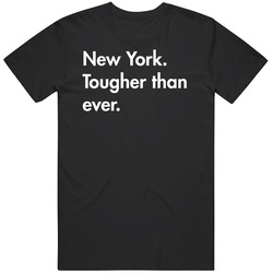 New York Tougher Than Ever Summer Fashion T Shirt New York Tougher Than Ever Summer Fashion T Shirt