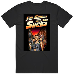 I'm Gonna Git You Sucka Popular Blaxploitation Movie Fan T Shirt