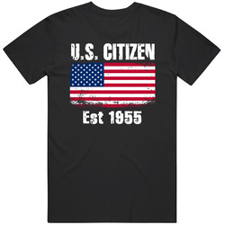 U S Citizen Est 1955 American Flag Patriotic T Shirt U S Citizen Est 1955 American Flag Patriotic T Shirt