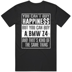 You Can't Buy Happiness Bmw Z4 Heart Car Lover T Shirt You Can't Buy Happiness Bmw Z4 Heart Car Lover T Shirt