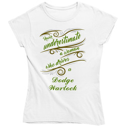 Never Underestimate Woman Who Drives Dodge Warlock Car Ladies T Shirt Never Underestimate Woman Who Drives Dodge Warlock Car Ladies T Shirt