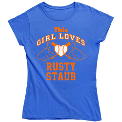 This Girl Loves Rusty Staub New York Baseball Player Classic Ladies T Shirt This Girl Loves Rusty Staub New York Baseball Player Classic Ladies T Shirt