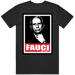 In Fauci We Trust Black T Shirt
