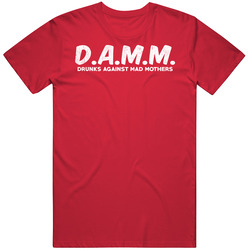 Damm Drunks Against Mad Mothers Worn Look T Shirt