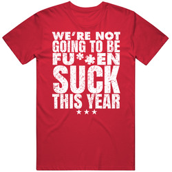 Not Going To Be F'n Suck This Year Alex Ovechkin Washington Hockey Fan T Shirt